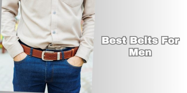 best belts for men