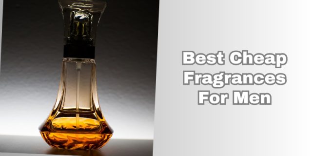 best cheap fragrances for men