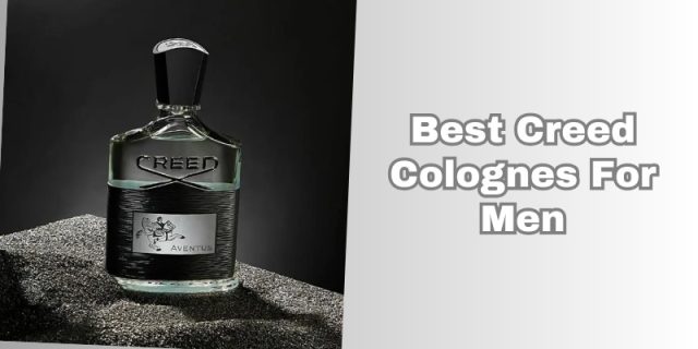 best creed colognes for men