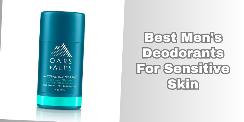 best men's deodorants for sensitive skin