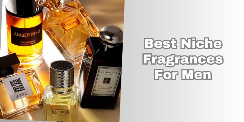 best niche fragrances for men