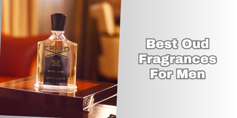 best oud fragrances for men