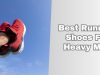 best running shoes for heavy men