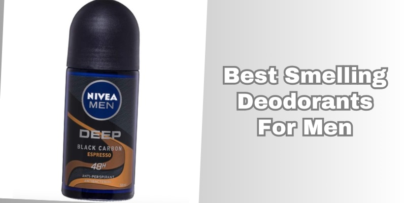 best smelling deodorants for men