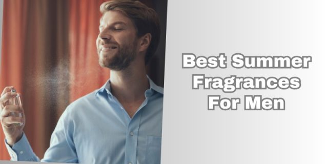 best summer fragrances for men