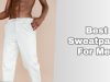 best sweatpants for men