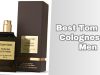 best tom ford colognes for men