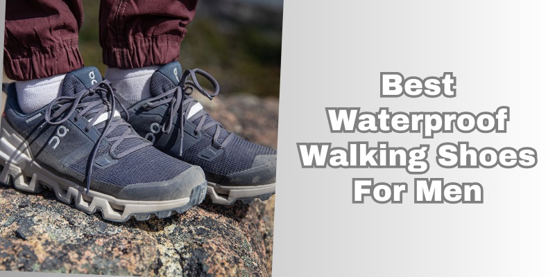 best waterproof walking shoes for men