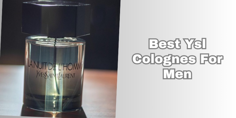 best ysl colognes for men