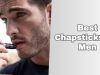 best chapsticks for men