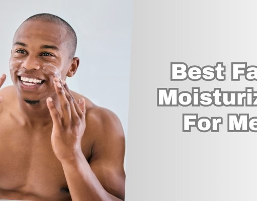 best face moisturizers for men