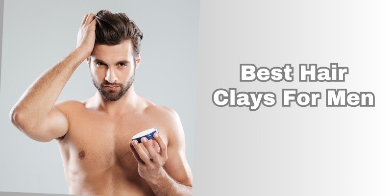 best hair clays for men