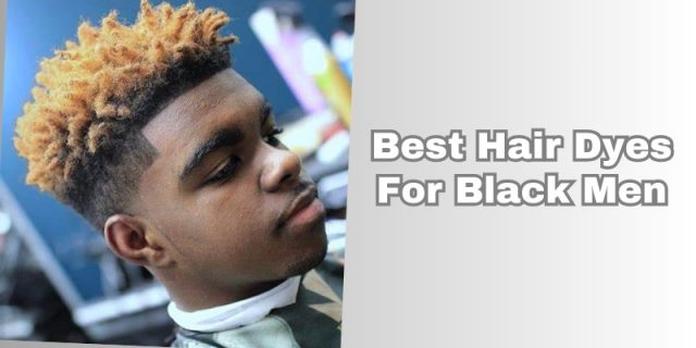 best hair dyes for black men