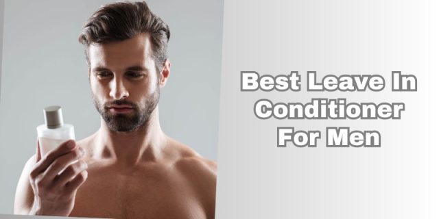 best leave in conditioner for men