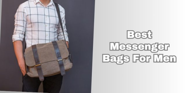 best messenger bags for men