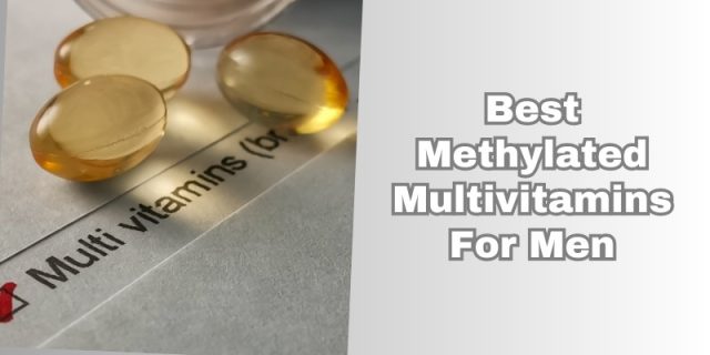 best methylated multivitamins for men