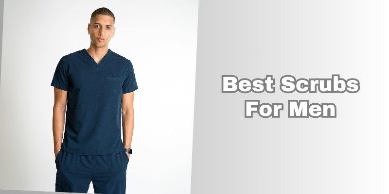 best scrubs for men