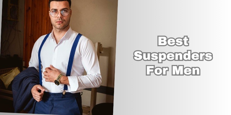 best suspenders for men